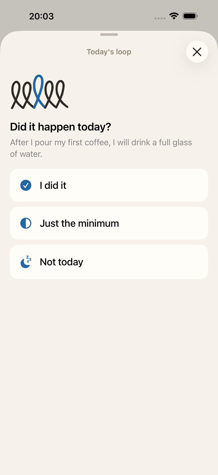 The check-in asking whether the glass happened today.